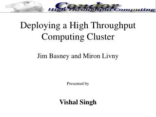 Deploying a High Throughput Computing Cluster