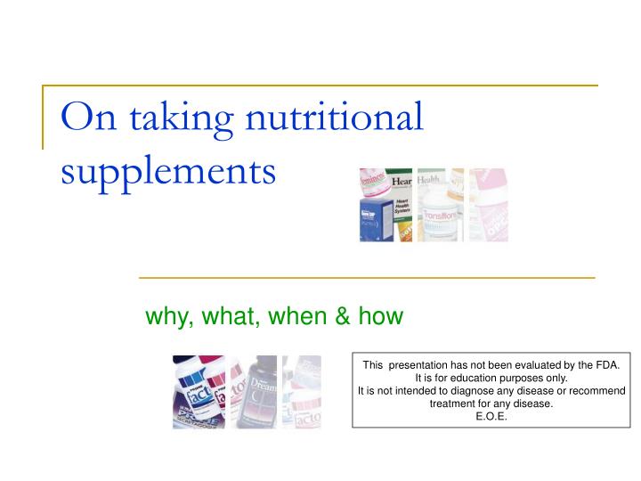 on taking nutritional supplements