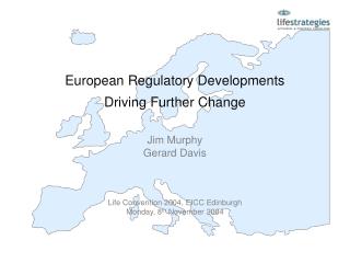 European Regulatory Developments Driving Further Change