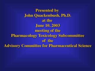 Presented by John Quackenbush, Ph.D. at the June 10, 2003 meeting of the