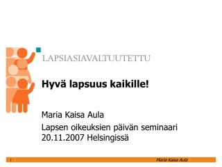 Hyvä lapsuus kaikille!