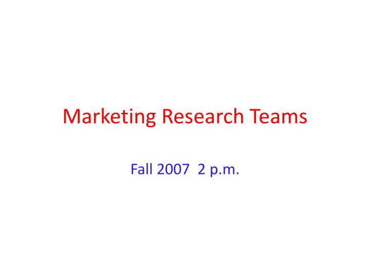 marketing research teams