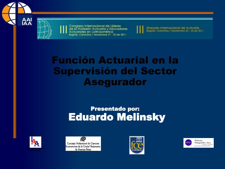 funci n actuarial en la supervisi n del sector asegurador presentado por eduardo melinsky