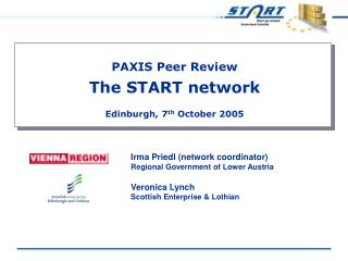 PAXIS Peer Review The START network Edinburgh, 7 th October 2005