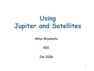 Using Jupiter and Satellites