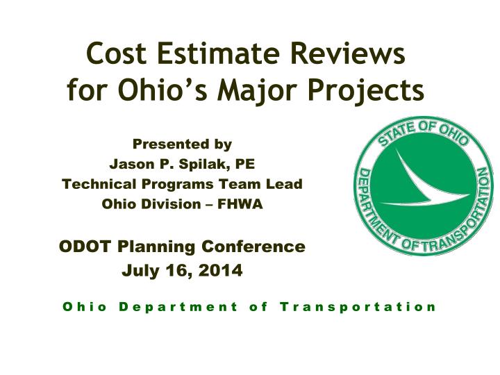 cost estimate reviews for ohio s major projects