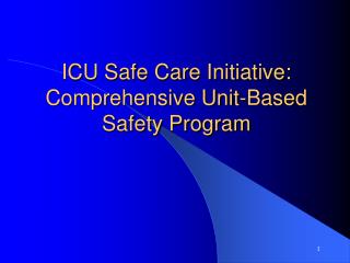 ICU Safe Care Initiative: Comprehensive Unit-Based Safety Program