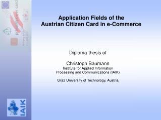 Application Fields of the Austrian Citizen Card in e-Commerce
