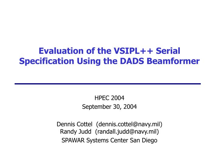 evaluation of the vsipl serial specification using the dads beamformer