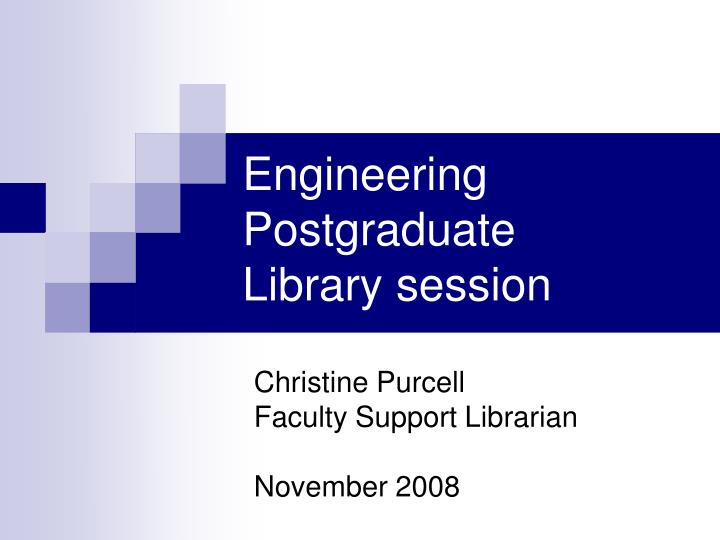 engineering postgraduate library session