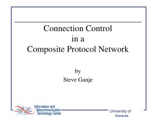 Connection Control in a Composite Protocol Network