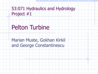 53:071 Hydraulics and Hydrology Project #1 Pelton Turbine