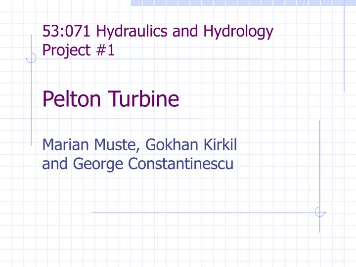 53 071 hydraulics and hydrology project 1 pelton turbine