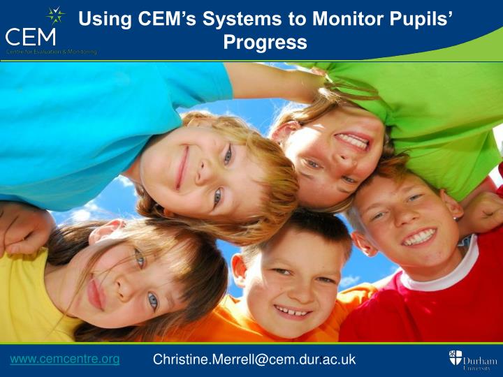 using cem s systems to monitor pupils progress