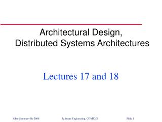 Architectural Design, Distributed Systems Architectures