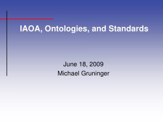 IAOA, Ontologies, and Standards