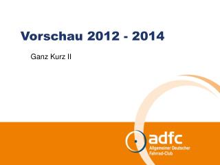 Vorschau 2012 - 2014