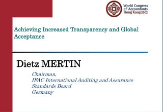 Achieving Increased Transparency and Global Acceptance