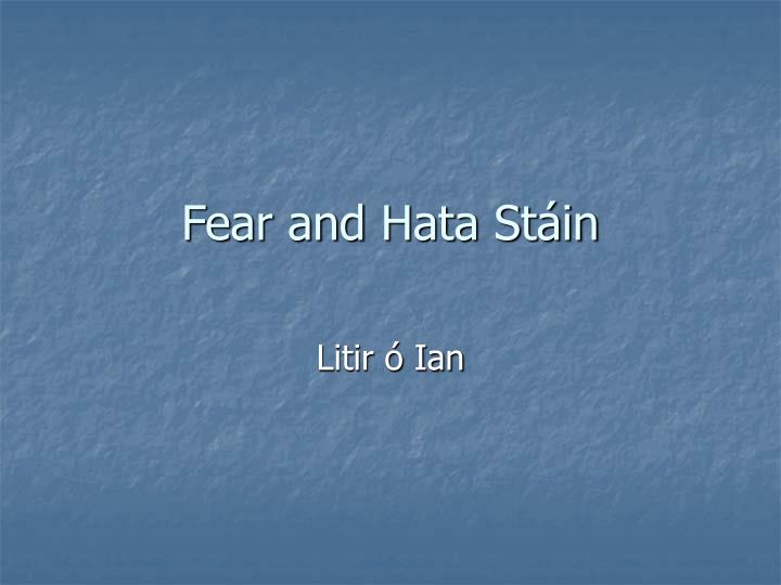 fear and hata st in