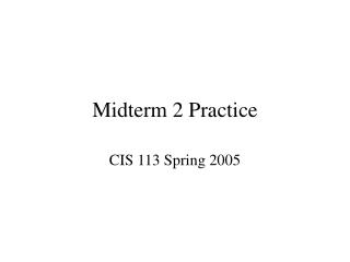 Midterm 2 Practice