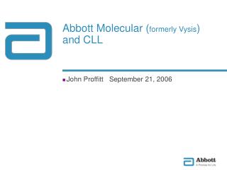 Abbott Molecular ( formerly Vysis ) and CLL