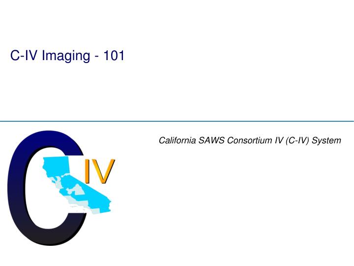 c iv imaging 101