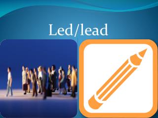 Led/lead