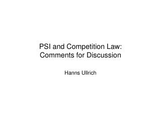 PSI and Competition Law: Comments for Discussion