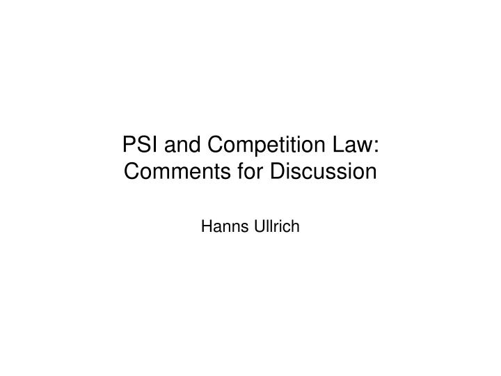 psi and competition law comments for discussion