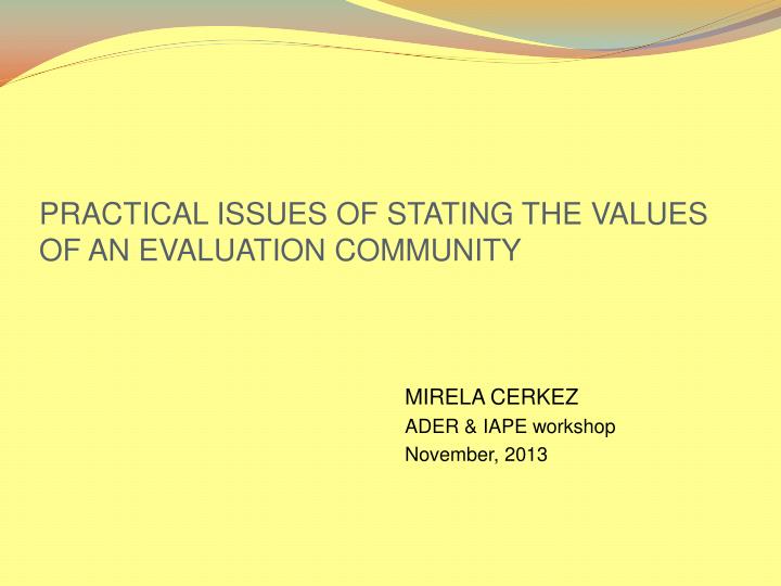 practical issues of stating the values of an evaluation community