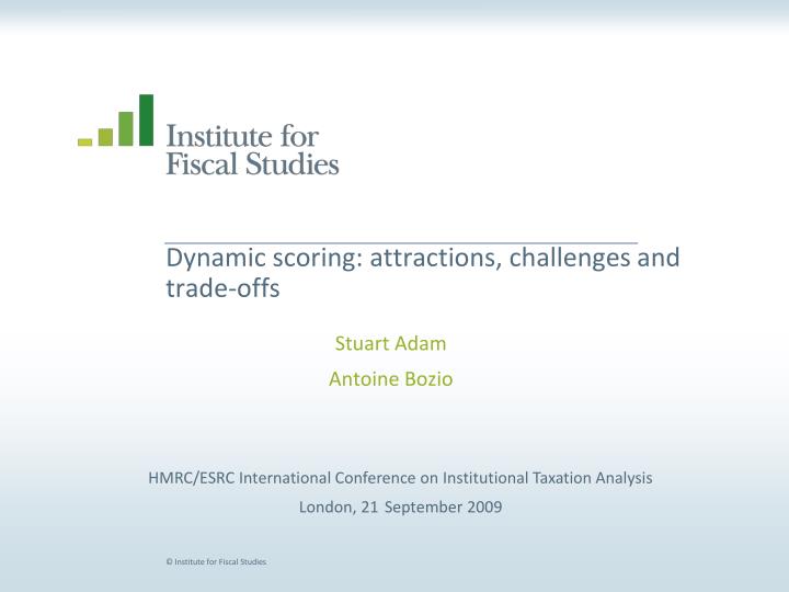 dynamic scoring attractions challenges and trade offs