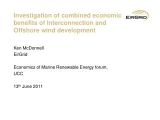 Investigation of combined economic benefits of Interconnection and Offshore wind development