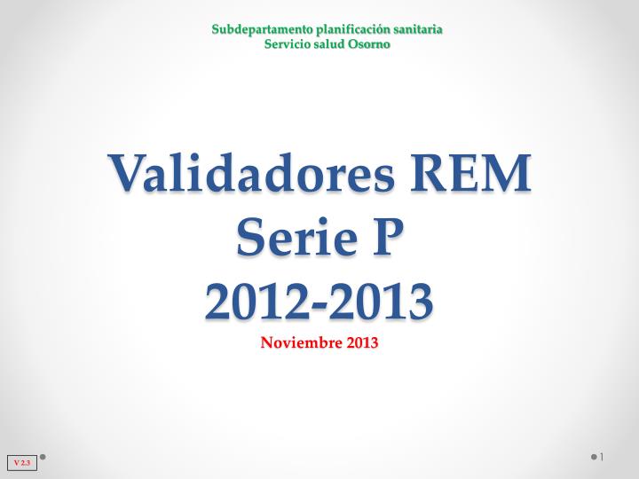 validadores rem serie p 2012 2013 noviembre 2013