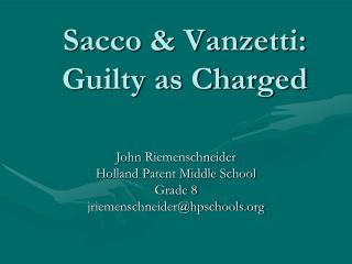 Sacco &amp; Vanzetti: Guilty as Charged