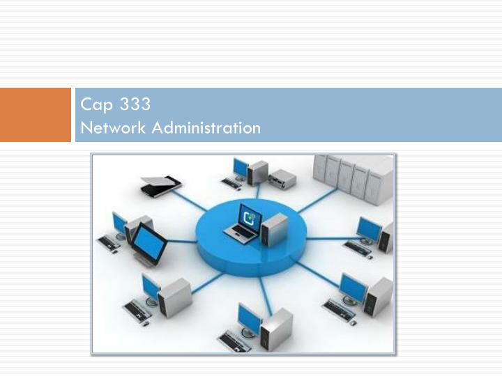 cap 333 network administration