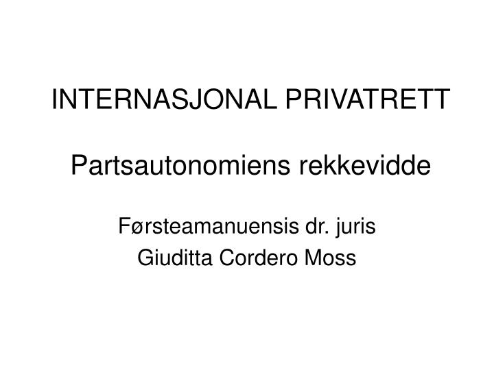 internasjonal privatrett partsautonomiens rekkevidde