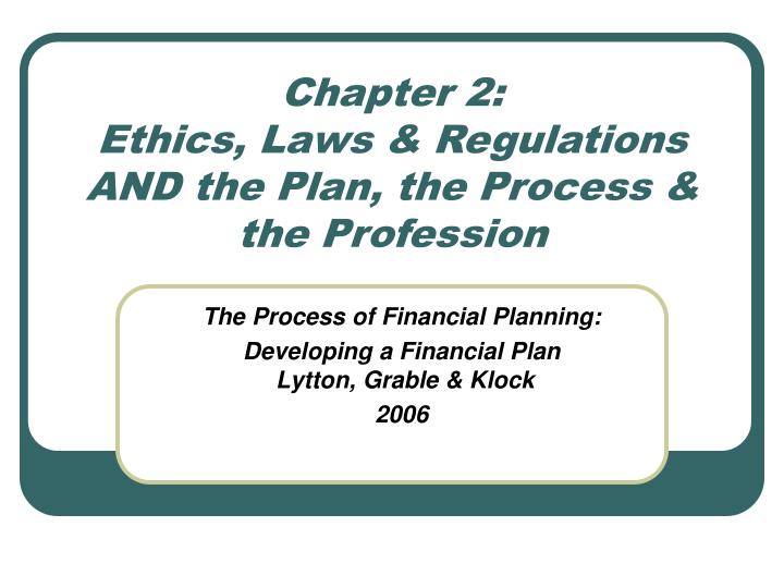 chapter 2 ethics laws regulations and the plan the process the profession