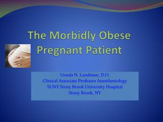 The Morbidly Obese Pregnant Patient