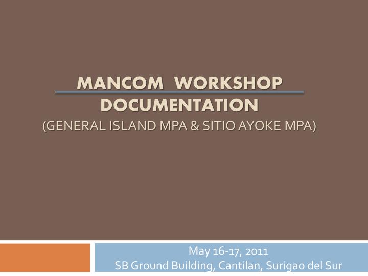 mancom workshop documentation general island mpa sitio ayoke mpa