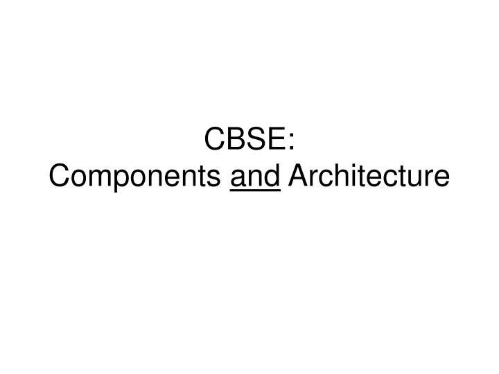 cbse components and architecture