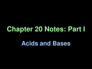 Chapter 20 Notes: Part I