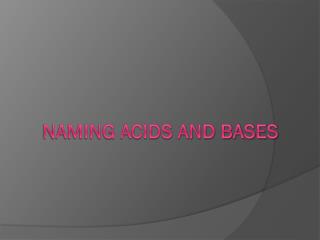 Naming Acids and Bases