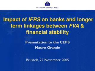Impact of IFRS on banks and longer term linkages between FVA &amp; financial stability