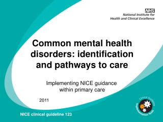 Common mental health disorders: identification and pathways to care
