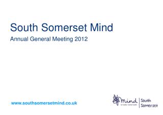 South Somerset Mind Annual General Meeting 2012