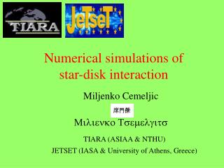 Numerical simulations of star-disk interaction