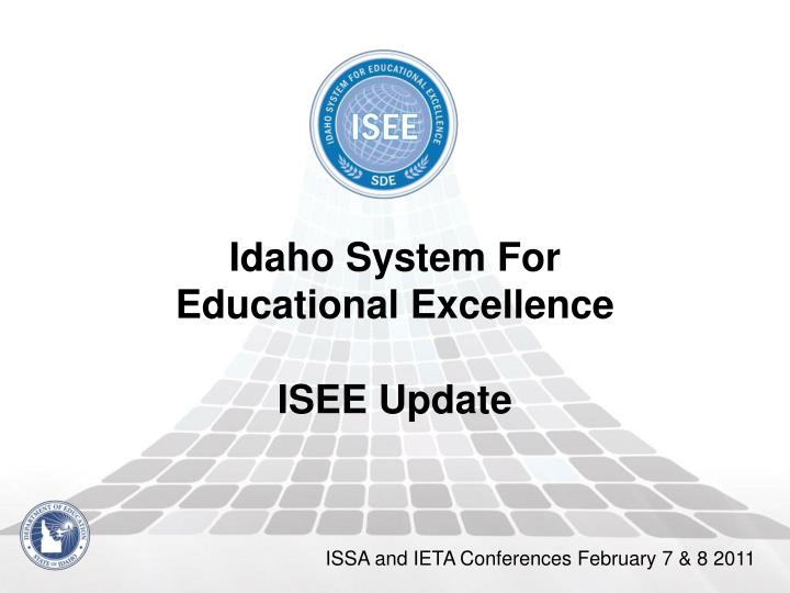 idaho system for educational excellence isee update