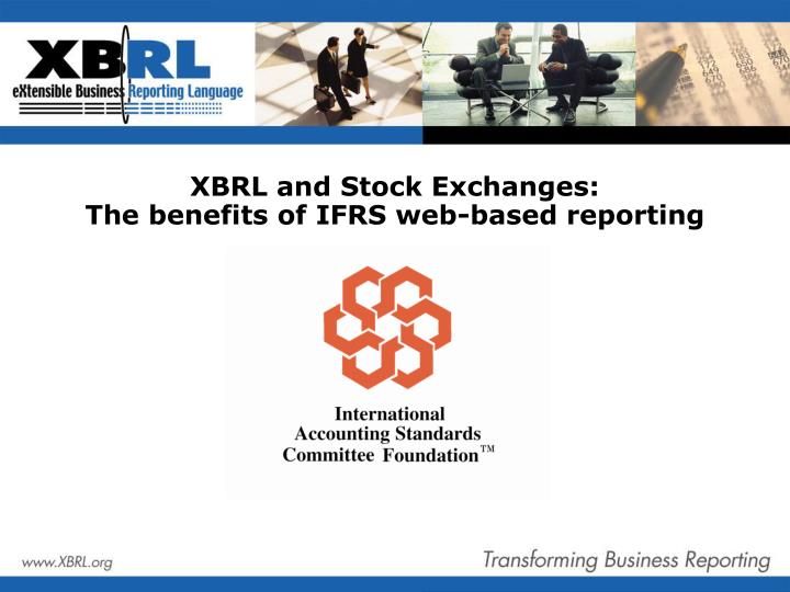 xbrl and stock exchanges the benefits of ifrs web based reporting