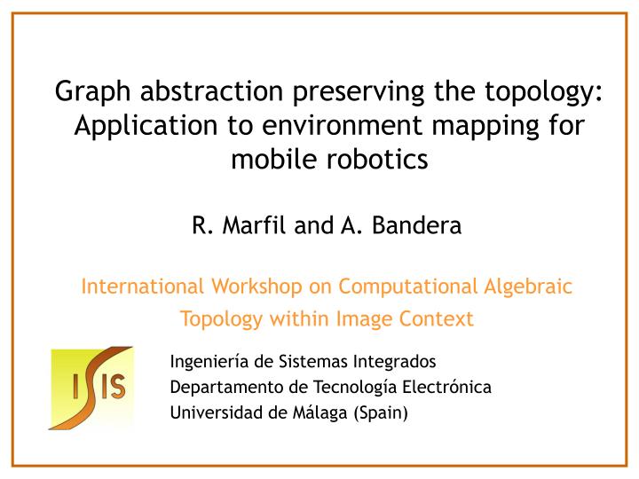 graph abstraction preserving the topology application to environment mapping for mobile robotics