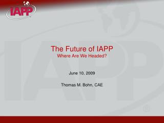 The Future of IAPP Where Are We Headed?